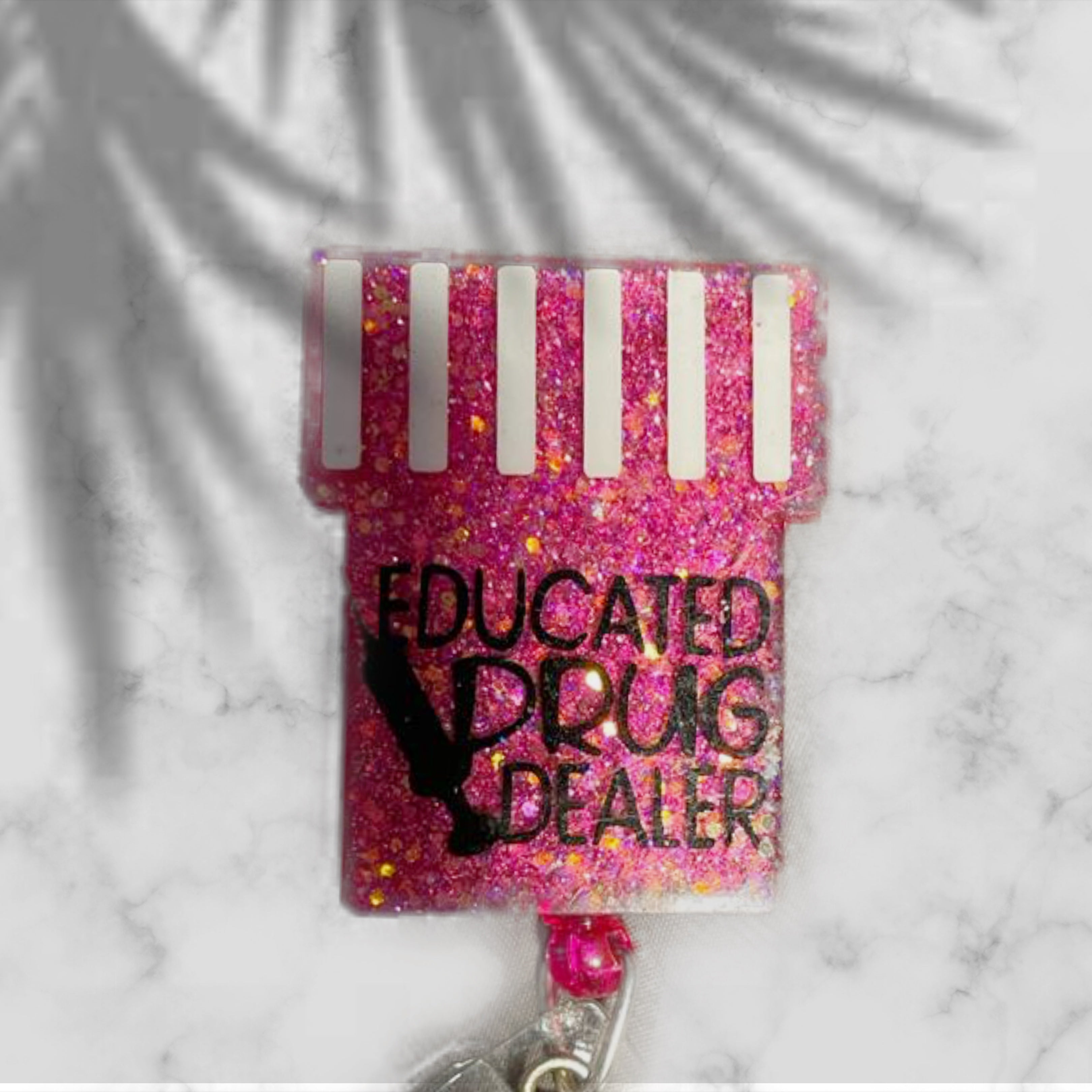 Educated Drug Dealer Badge Pink
